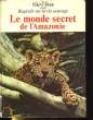 REGARDS SUR LA VIE SAUVAGE - LE MONDE SECRET DE L'AMAZONIE. WALT DISNEY
