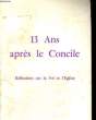 13 ANS APRES LE CONCILE - REFLEXIONS SUR LE FOI ET L'EGLISE. JEAN-MARIE SORIN