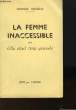 LA FEMME INACCESSIBLE OU ELLE ETAIT TROP GRANDE. GROLEAS CHARLES