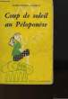 COUP DE SOLEIL AU PELOPONESE. LAURENT MARIE-CELINE