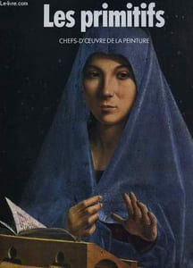 CHEFS D'OEUVRE DE LA PEINTURE - LES PRIMITIFS