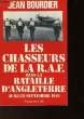 LES CHASSEURS DE LA R.F.A. DANS LA BATAILLE D'ANGLETERRE JUILEET-SEPTEMBRE 1940. BOURDIER JEAN