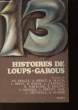 13 HISTOIRES DE LOUPS-GAROUS. COLLECTIF