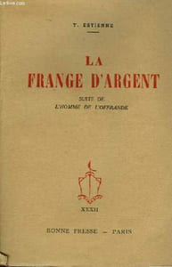LA FRANCE D'ARGENT SUITE DE L'HOMME DE L'OFFRANDE