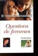 QUESTIONS DE FEMMES. DOCTEUR DE KERVASDOUE ANNE