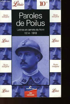 PAROLES DE POILUS - LETTRES ET CARNETS DU FRONT (1914-1918). COLLECTIF