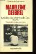 MADELEINE DELBREL - RUES DES VILLES CHEMINS DE DIEU 1904-1964. DE BOISMARMIN CHRISTINE