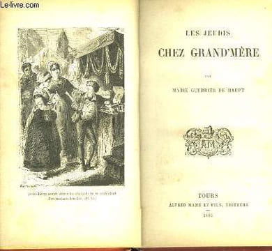 LES JEUDIS CHEZ GRAND'MERE. GUERRIER DE HAUPT MARIE