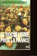 LE SOCIALISME POUR LA FRANCE - 22ème CONGRES DU PARTI COMMUNISTE FRANCAIS 4 AU 8 FEVRIER 1976. COLLECTIF