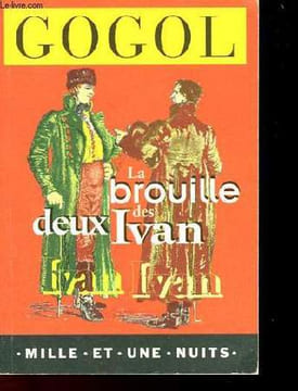 LA BROUILLE DES DEUX IVAN. GOGOL