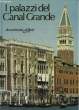 I PALAZZI DEL CANAL GRANDE. MAZZARIOL GIUSEPPE