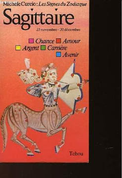 LES SIGNES DU ZODIAQUE : SAGITTAIRE 22 NOVEMBRE -20 DECEMBRE. CURCIO MICHELE