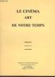 LE CINEMA ART DE NOTRE TEMPS - COURS N°6. INSTITUT CULTUREL FRANCAIS