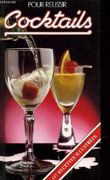 POUR REUSSIR SES COCKTAILS. COLLECTIF