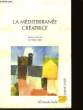 LA MEDITERRANEE CREATRICE. FABRE THIERRY