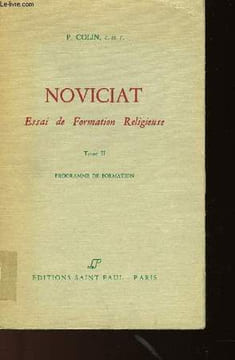 NOVICIAT ESSAI DE FORMATION RELIGIEUSE - TOME 2. COLIN P.