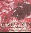 EXPOSITION TEMPS FORTS - 5 AU 9 NOVEMBRE 1999. COLLECTIF