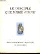 LE DISCIPLE QUE MARIE AIMAIT - SAINT LOUIS-MARIE DE MONTFORT. COLLECTIF