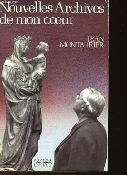 NOUVELLES ARCHIVES DE MON COEUR. MONTAURIER JEAN
