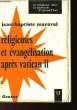 RELIGIEUSES ET EVANGILISATION APRES VATICAN II. MARAVAL JEAN-BAPTISTE