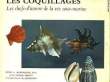 LES COQUILLAGES - LES CHEFS-D'OEUVRE DE LA VIE SOUS-MARINE. HUGH - STIX M. - TUCKER ABBOTT R.