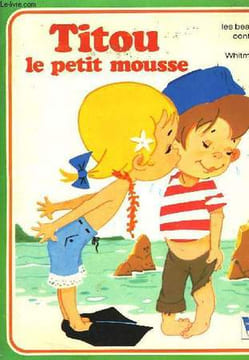 TITOU LE PETIT MOUSSE. BELLANGER MARINE (adaptation de)