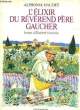 L'ELIXIR DU REVEREND PERE GAUCHER SUIVI LES SAUTERLLES. DAUDET ALPHONSE