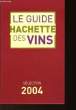 LE GUIDE DES VINS SELECTION 2004. COLLECTIF