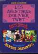 LES AVENTURES D'OLIVIER TWIST - ILLUSTRE EN BANDES DESSINEES. DICKENS CHARLES