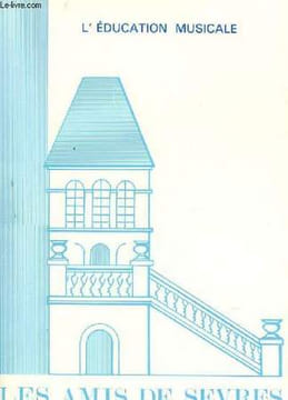 LES AMIS DE SEVRES N°106 - L'EDUCATION MUSICALE. COLLECTIF