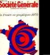 LA FRANCE EN GRAPHIQUE 1970. SOCIETE GENERALE