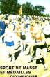 SPORT DE MASSE ET MEDAILLES OLYMPIQUES - LA CULTURE PHYSIQUE ET LE SPORT EN R.D.A. COLLECTIF