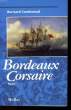 BORDEAUX CORSAIRE 6 RECIT. COMBEAUD BERNARD
