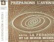 PREPARONS L'AVENIR SERIE: LA PEDAGOGIE ET LE MONDE MORDERNE N°4. PORTNOY HAROLD
