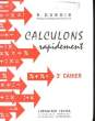 CALCULONS RAPIDEMENT - 3E CAHIER. DUBOIS R.