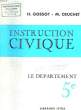 INSTRUCTION CIVIQUE - LE DEPARTEMENT. GOSSOT H. ET CRUCHET M.