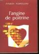 L'ANGINE DE POITRINE. POECH P. ET GROLLEAU R.