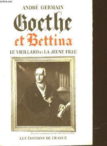 GOETHE ET BETTINA - LE VIEILLARD ET LA JEUNE FILLE