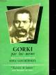 GORKI PAR LUI-MEME. GOURFINKEL NINA