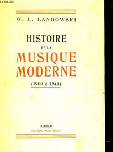HISTOIRE DE LA MUSIQUE MODERNE (1900 - 1940)