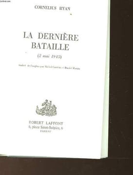 LA DERNIERE BATAILLE ( 2 MAI 1945). RYAN CORNELIUS