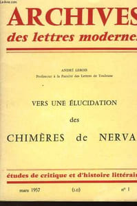 ARCHIVES DES LETTRES MODERNES - VERS UNE ELUCIDATION DES CHIMERES DE NERVAL
