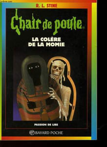 CHAIR DE POULE - LA COLERE DE LA MOMIE