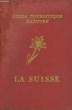 LA SUISSE - GUIDE TOURISTIQUE ILLUSTRE. NON PRECISE
