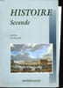 HISTOIRE SECONDE ( LIVRE DE L'ELEVE ET EXTRAIT DU LIVRE POUR LE PROFESSEUR). COLLECTIF