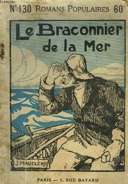 LE BRACONNIER DE LA MER. MAUCLERE JEAN