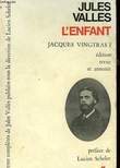 JACQUES VINGTRAS - L'ENFANT. VALLES JULES