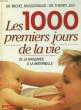 LES 1000 PREMIERS JOURS DE LA VIE - DE LA NAISSANCE A LA MATERNELLE. MASSONNAUD MICHEL DR. & JOLY THIERRY DR.