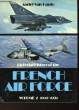 PICTORIAL HISTORY OF THE FRENCH AIR FORCE - VOLUME 2 - 1941-1974. VAN HAUTE ANDRE