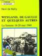 WEYGAND, DE GAULLE, ET QUELQUES AUTRES - LA SOMME 16-28 MAI 1940. WAILLY HENRI DE